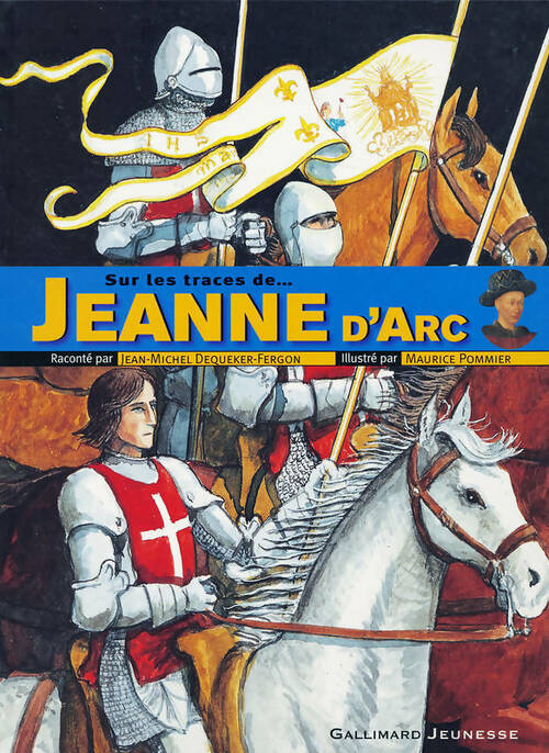 Sur les traces de Jeanne d'arc - Jean-Michel Dequeker-Fergon - Livre