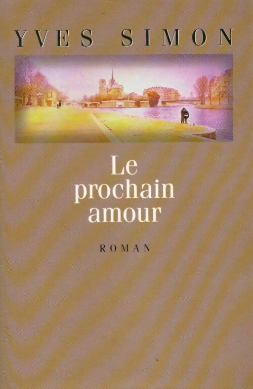 Le prochain amour - Yves Simon - Livre