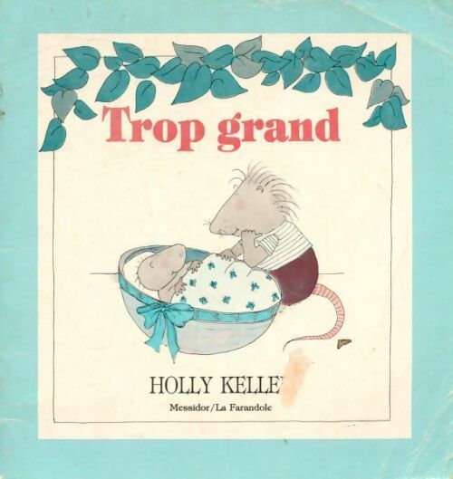 Trop grand - Holly Keller - Livre