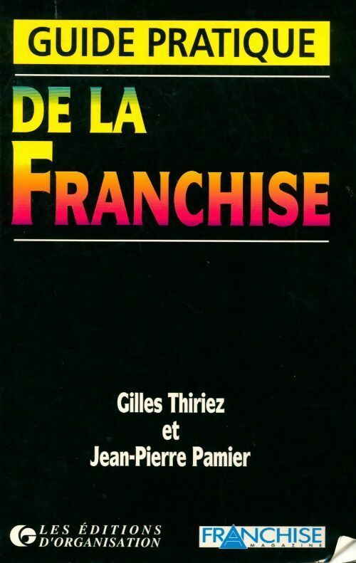 Guide pratique de la franchise - Gilles Thiriez - Livre
