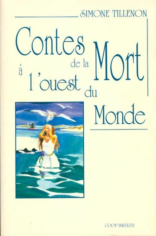 Contes de la mort à l'ouest du monde - Simone Tillenon - Livre