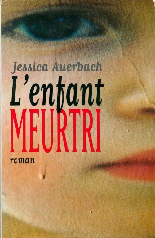 L'enfant meurtri - Jessica Auerbach - Livre