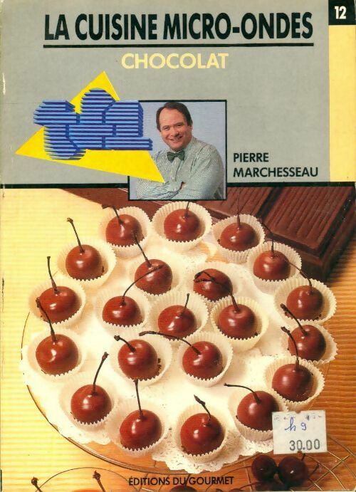 La cuisine micro-ondes : Chocolat - Pierre Marchesseau - Livre