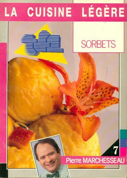 La cuisine légère : Sorbets - Pierre Marchesseau - Livre