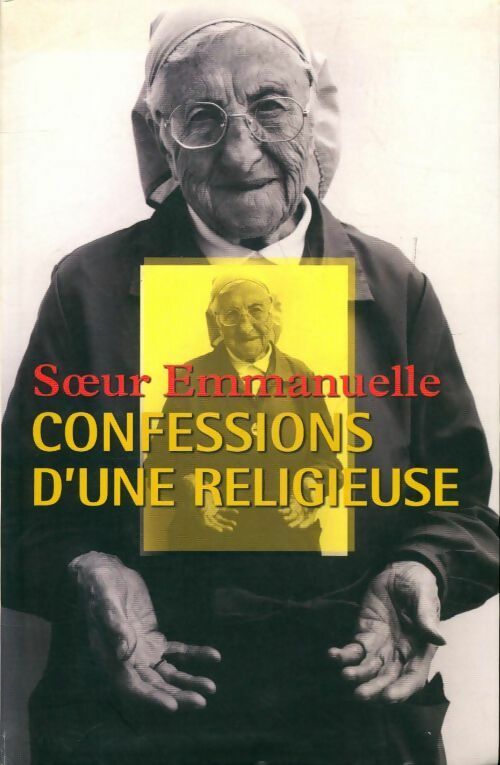 Confessions d'une religieuse - Soeur Emmanuelle - Livre