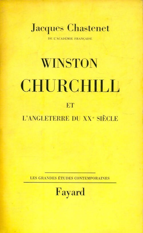 Winston Churchill et l'Angleterre du XXème siècle - Jacques Chastenet - Livre