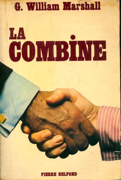 La combine - G. William Marshall - Livre