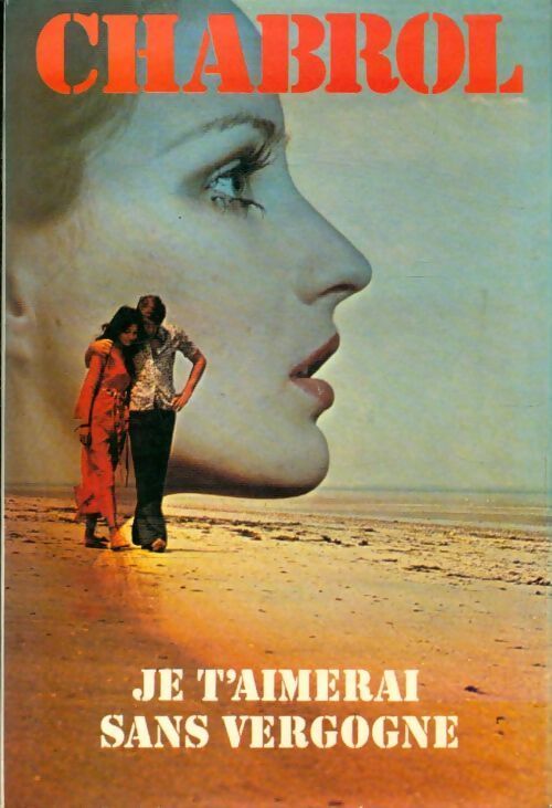Je t'aimerai sans vergogne - Jean-Pierre Chabrol - Livre