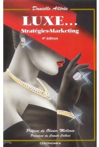 Luxe... Stratégies marketing - Danielle Allérès - Livre
