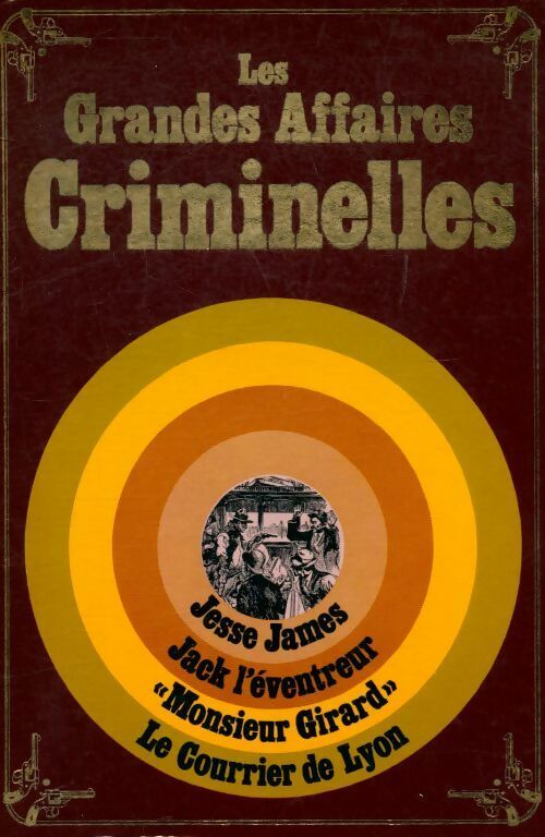 Les grandes affaires criminelles - Roger-Jean Ségalat - Livre