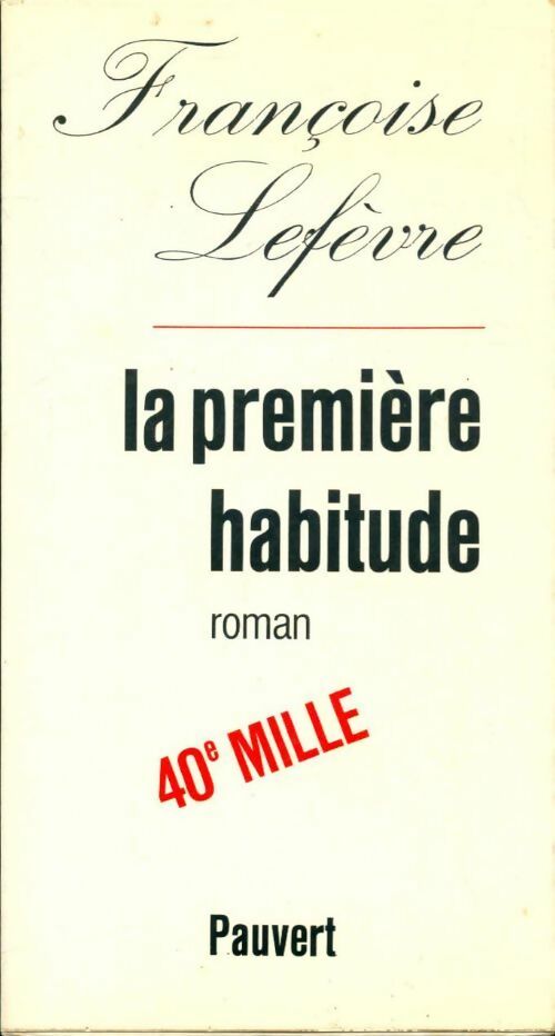 La première habitude - Françoise Lefèvre - Livre