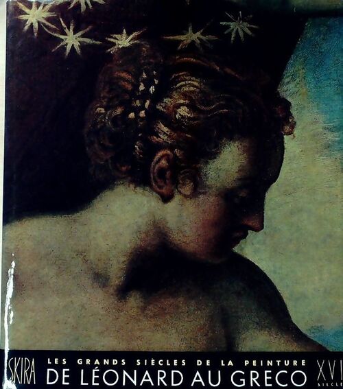 Les grands siècles de la peinture : XVIe siècle - Lionello Venturi - Livre