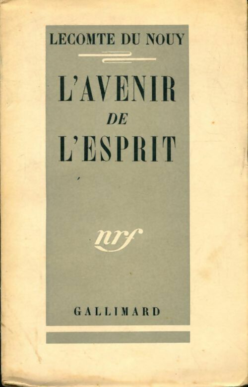 L' avenir de l' esprit - Pierre Lecomte du Nouÿ - Livre