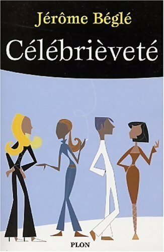 Célébrièveté - Jérôme Béglé - Livre