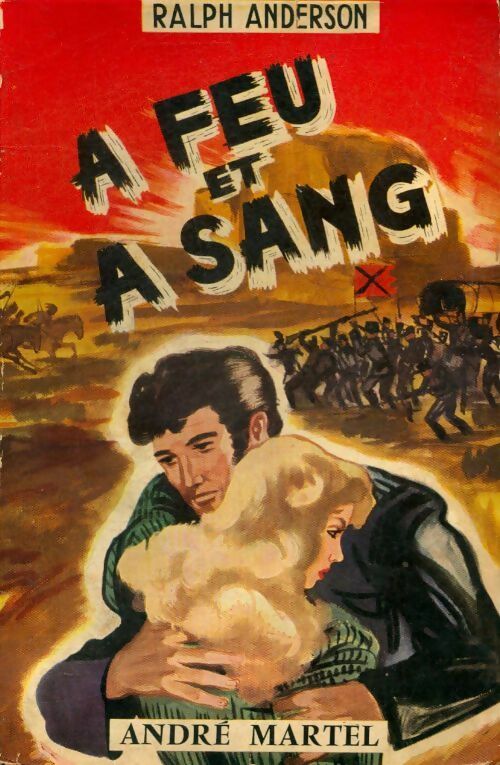 A feu et à sang - Ralph Anderson - Livre