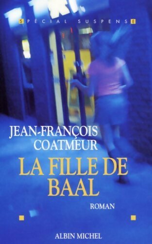 La fille de Baal - Jean-François Coatmeur - Livre
