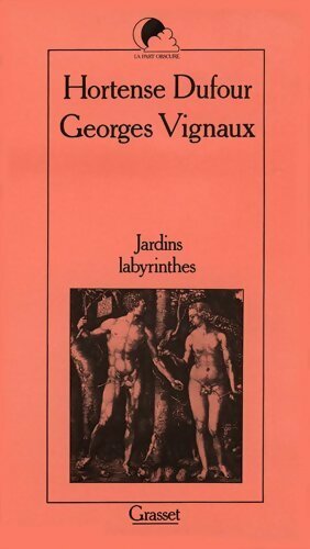 Jardins labyrinthes - Hortense Dufour - Livre