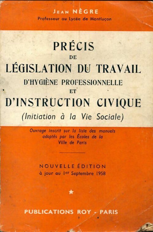 Précis de législation du travail, d'hygiène et d'instruction civique - Jean Nègre - Livre