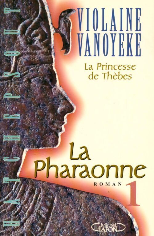 La pharaonne Tome I : Le Princesse de Thèbes - Violaine Vanoyeke - Livre