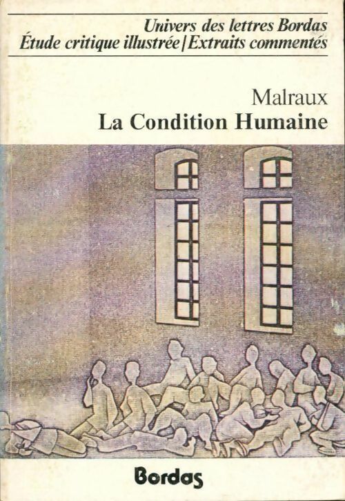 La condition humaine d'André Malraux - Robert Bréchon - Livre