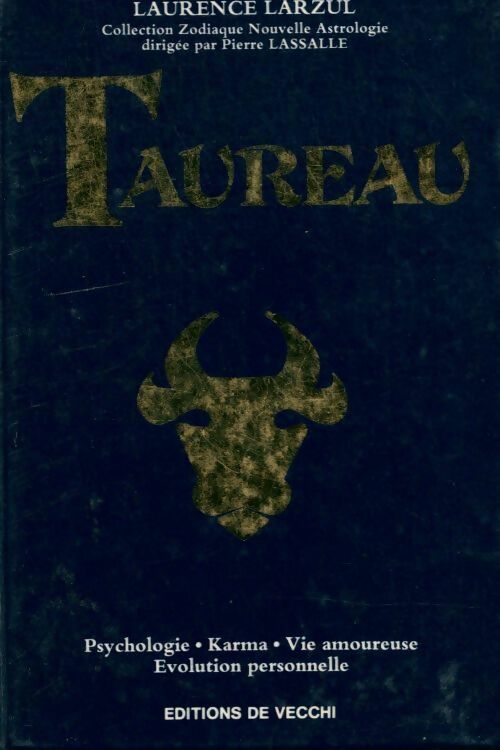 Taureau. Psychologie karma vie amoureuse évolution personnelle - Laurence Larzul - Livre