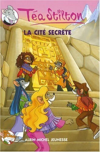 Téa Stilton Tome III : La cité secrète - Téa Stilton - Livre
