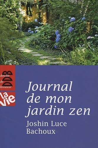 Journal de mon jardin zen - Joshin Luce Bachoux - Livre