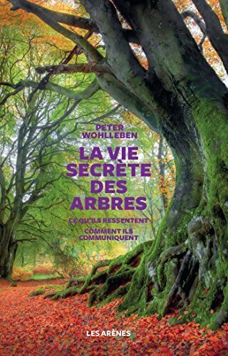 La vie secrète des arbres. Edition illustrée - Peter Wohlleben - Livre