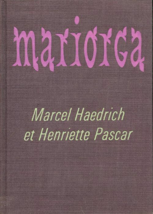 Mariorca - Henriette Pascar - Livre