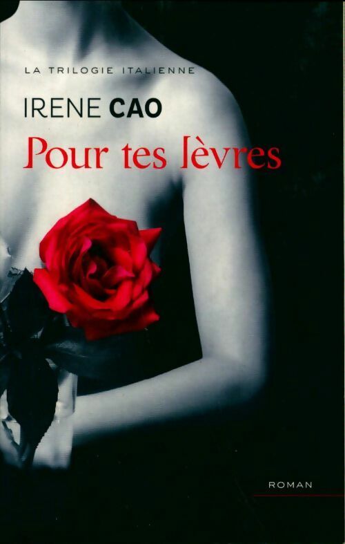 Pour tes lèvres - Irene Cao - Livre