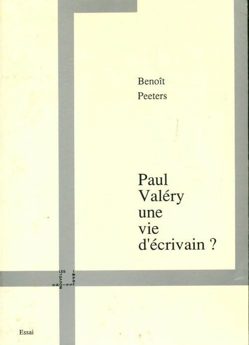 Paul Valéry, une vie d'écrivain ? - Benoît Peeters - Livre