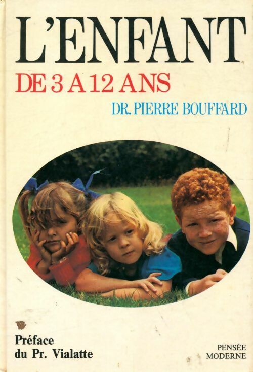 L'enfant de 3 à 12 ans - Pierre Bouffard - Livre