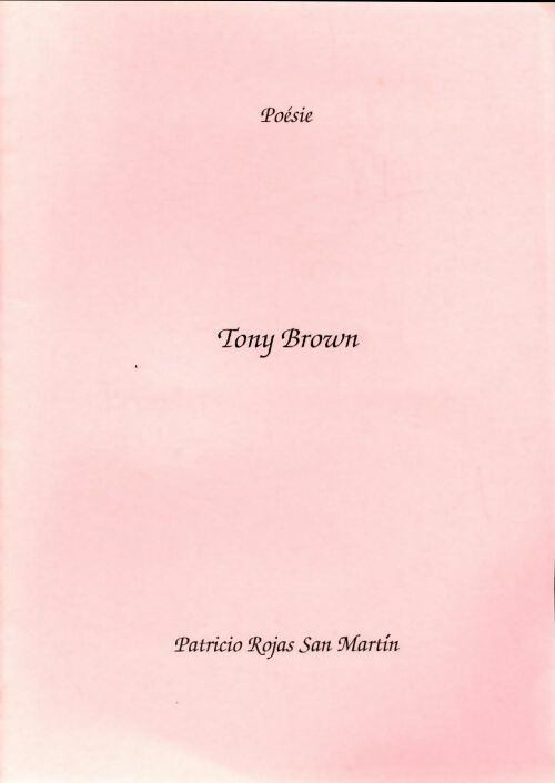Tony Brown - Patricio Rojas San Martin - Livre
