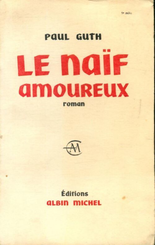 Le naïf amoureux - Paul Guth - Livre