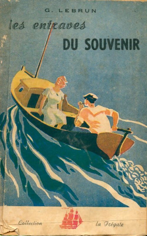 Les entraves du souvenirs - Guy Lebrun - Livre