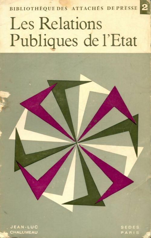 Les relations publiques de l'Etat - Jean-Luc Chalumeau - Livre