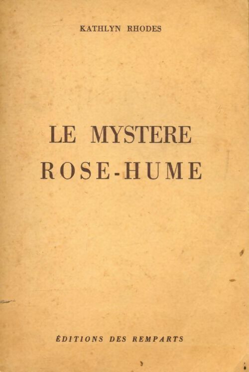 Le mystère Rose-Hume - Kathleen Rhodes - Livre