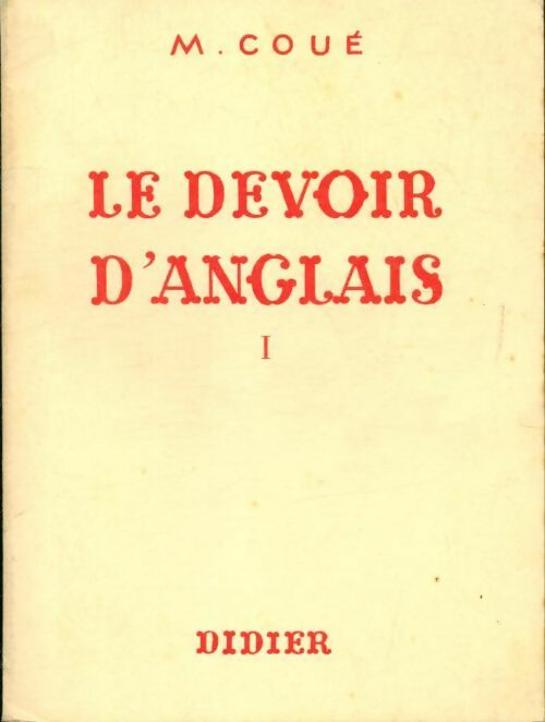 Le devoir d'anglais tome I - M. Coué - Livre