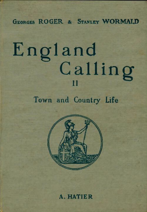 England calling Tome II : Town and country life - Georges Roger - Livre