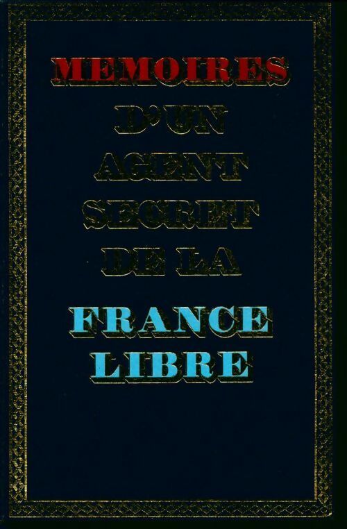 Mémoires d'un agent de la France libre Tome II : Octobre 1941 - Juin 1942 - Colonel Rémy - Livre