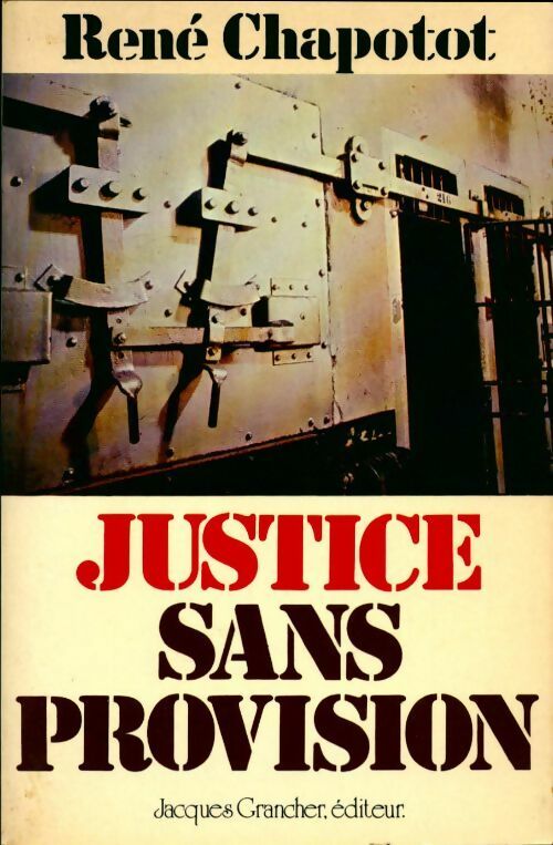 Justice sans provision - René Chapotot - Livre