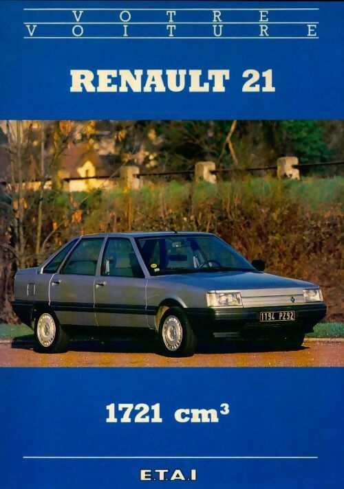 Renault 21 1721 cm3 - Collectif - Livre