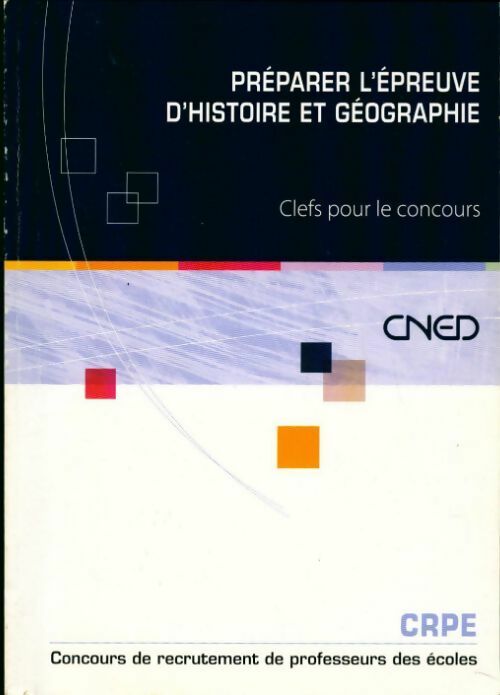 Préparer l'épreuve d'histoire et géographie. Clefs pour le concours - Collectif - Livre
