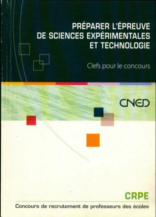 Préparer l'épreuve de sciences expérimentales et technologie. Clefs pour le concours - Collectif - Livre