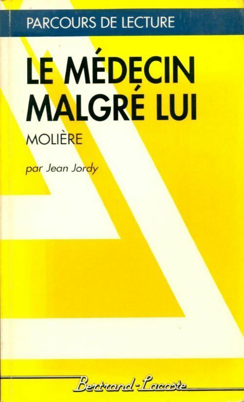 Le médecin malgré lui de Molière - Jean Jordy - Livre