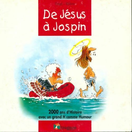 De Jésus à Jospin - Gégé - Livre
