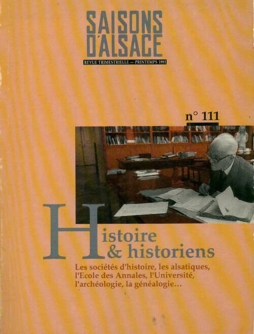 Saisons d'Alsace n°111 : histoire et historiens - Collectif - Livre