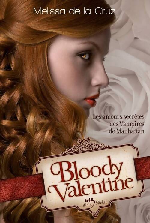 Bloody valentine - Melissa De la Cruz - Livre
