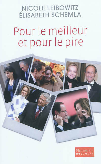 Pour le meilleur et pour le pire. Cinq femmes entre amour et politique - Elisabeth Schemla, Nicole Leibowitz - Livre