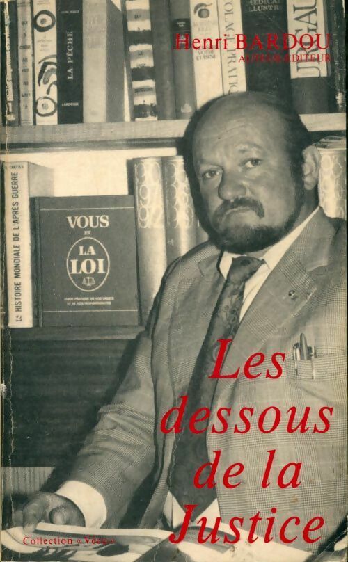 Les dessous de la justice - Henri Bardou - Livre